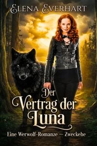 Produktbild: Der Vertrag Der Luna : Eine Werwolf-Romanze - Zweckehe