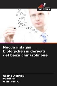Produktbild: Nuove indagini biologiche sui derivati del benzilchinazolinone