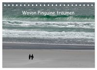 Produktbild: Wovon Pinguine tr&auml;umen (Tischkalender 2027 DIN A5 quer), CALVENDO Monatskalender