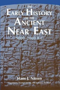 Produktbild: The Early History of the Ancient Near East, 9000-2000 B.C.
