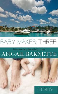 Produktbild: Baby Makes Three (Penny's Story)