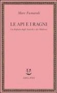 Produktbild: Le api e i ragni. La disputa degli antichi e dei moderni