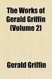 Produktbild: The Works of Gerald Griffin (Volume 2)