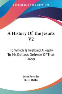 Produktbild: Poynder, J: History Of The Jesuits V2