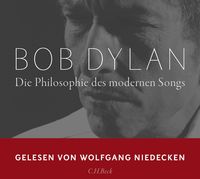 Die Philosophie des modernen Songs von Bob Dylan