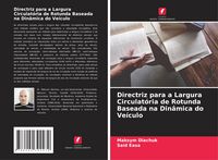 Produktbild: Directriz para a Largura Circulat&oacute;ria de Rotunda Baseada na Din&acirc;mica do Ve&iacute;culo
