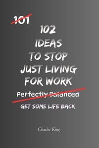 Produktbild: 102 Ideas To Stop Just Living For Work