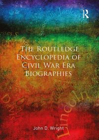Produktbild: Wright, J: Routledge Encyclopedia of Civil War Era Biographi
