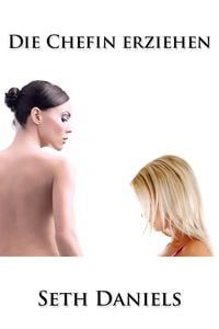 Produktbild: Die Chefin erziehen: Eine erotische lesbische BDSM Fantasie