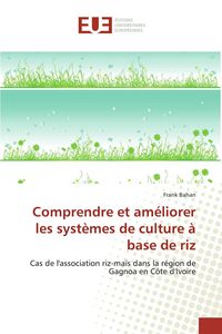 Produktbild: Comprendre et am&eacute;liorer les syst&egrave;mes de culture &agrave; base de riz