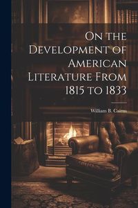 Produktbild: On the Development of American Literature From 1815 to 1833