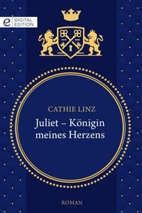 Produktbild: Juliet - K&ouml;nigin meines Herzens