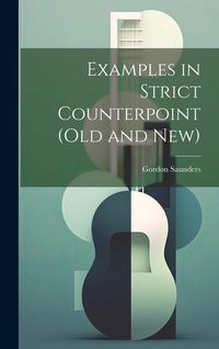 Produktbild: Examples in Strict Counterpoint (old and new)