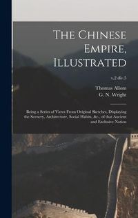 Produktbild: The Chinese Empire, Illustrated