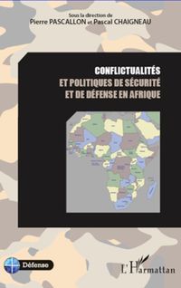 Produktbild: Conflictualit&eacute;s et politiques de s&eacute;curit&eacute; et de d&eacute;fense en Afrique