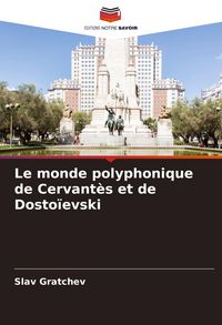 Produktbild: Le monde polyphonique de Cervant&egrave;s et de Dosto&iuml;evski