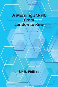 Produktbild: A Morning's Walk from London to Kew