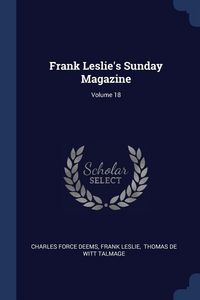 Produktbild: Frank Leslie's Sunday Magazine; Volume 18
