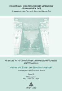 Produktbild: Akten des XII. Internationalen Germanistenkongresses Warschau 2010- Vielheit und Einheit der Germanistik weltweit