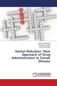 Produktbild: Herbal Nebulizer- New Approach of Drug Administration in Tamak Shwasa