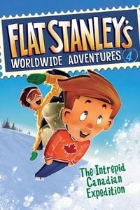 Produktbild: Flat Stanley's Worldwide Adventures #4: The Intrepid Canadian Expedition