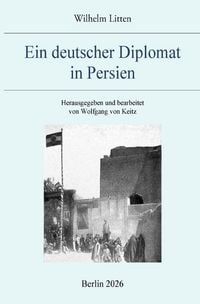 Produktbild: Ein deutscher Diplomat in Persien