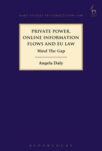 Produktbild: Private Power, Online Information Flows and EU Law