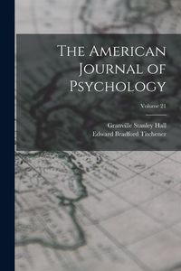 Produktbild: The American Journal of Psychology; Volume 21