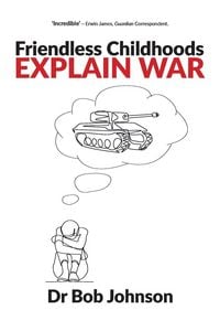 Produktbild: Friendless Childhoods Explain War
