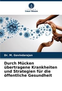 Produktbild: Durch M&uuml;cken &uuml;bertragene Krankheiten und Strategien f&uuml;r die &ouml;ffentliche Gesundheit