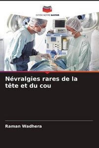 Produktbild: N&eacute;vralgies rares de la t&ecirc;te et du cou