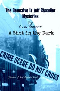 Produktbild: A Shot in the Dark (The Detective Lt Jeff Chandler Mysteries, #5)