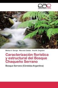 Produktbild: Caracterizaci&oacute;n flor&iacute;stica y estructural del Bosque Chaque&ntilde;o Serrano