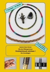 Produktbild: Wie die Wikingerinnen: Drahtschmuck stricken I