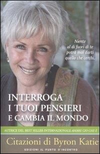 Produktbild: Interroga i tuoi pensieri e cambia il mondo