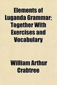 Produktbild: Elements of Luganda Grammar; Together with Exercises and Vocabulary