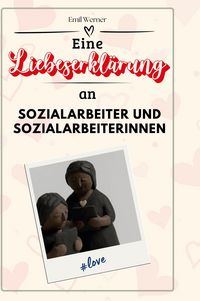 Produktbild: Eine Liebeserklärung an Sozialarbeiter und Sozialarbeiterinnen