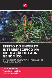 Produktbild: Efeito Do Enxerto Interespec&iacute;fico Na Metila&ccedil;&atilde;o Do Adn Gen&oacute;mico