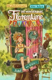 Produktbild: Die wunderbare Florentine Feiertag: Rettet den Wald!
