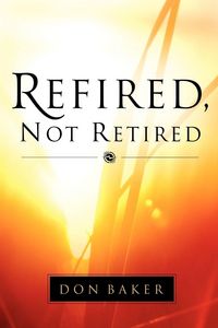 Produktbild: Refired, Not Retired
