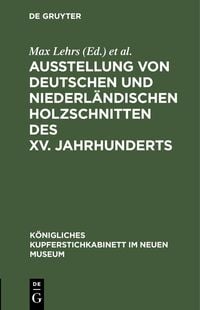 Produktbild: Ausstellung von deutschen und niederl&auml;ndischen Holzschnitten des XV. Jahrhunderts