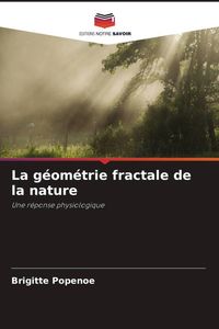 Produktbild: La g&eacute;om&eacute;trie fractale de la nature