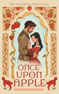 Produktbild: Once Upon An Apple (The Galamere Chronicles, #1)