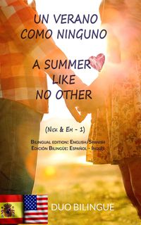 Produktbild: Un Verano Como Ninguno / A Summer Like No Other (Bilingual book: Spanish - English)