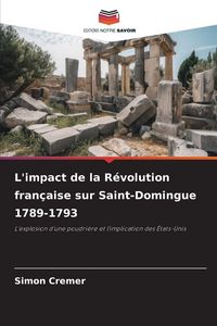 Produktbild: L'impact de la R&eacute;volution fran&ccedil;aise sur Saint-Domingue 1789-1793