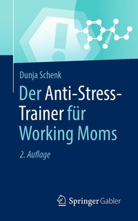 Produktbild: Der Anti-Stress-Trainer f&uuml;r Working Moms