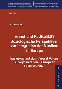 Produktbild: Armut und Radikalit&auml;t? Soziologische Perspektiven zur Integration der Muslime in Europa