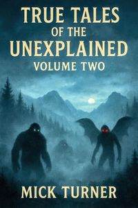 Produktbild: True Tales Of The Unexplained Volume Two