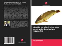 Produktbild: Gest&atilde;o da piscicultura no centro de Songhai em SAVALOU