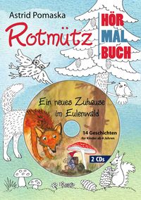 Rotmütz – Das Hör-Mal-Buch (1). Ein neues Zuhause im Eulenwald